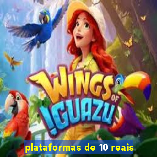 plataformas de 10 reais